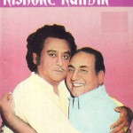 Kishore Kumar and Mohd Rafi