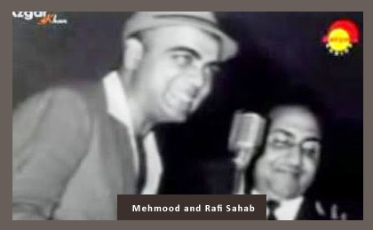 Mehmood and Rafi Sahab