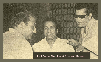 Rafi Saab, Shankar & Shammi Kapoor
